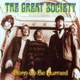 The Great Society - Born To Be Burned '1995