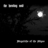The Howling Void - Megaliths Of The Abyss '2008