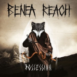 Benea Reach - Possession '2013