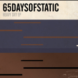 65 Days of Static - Heavy Sky (japanese Edition) '2010