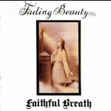 Faithful Breath - Fading Beauty [2005 Reissue] '1974