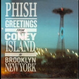 PHISH - Greetings From Coney Island '2006