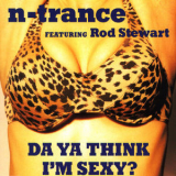N-trance (featuring Rod Stewart) - Da Ya Think I'm Sexy? '1997