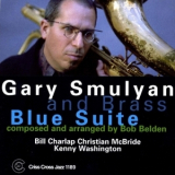 Gary Smulyan And Brass - Blue Suite '2000