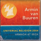 Armin Van Buuren - Universal Religion 2004: Live From Armada At Ibiza '2004