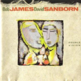 Bob James & David Sanborn - Double Vision (Warner Bros., Japan) '1986