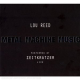 Zeitkratzer - Metal Machine Music '2002