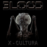 The Blood - X-cultura '2011
