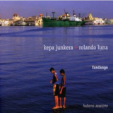 Kepa Junkera & Rolando Luna - Fandango: Habana Sessions '2010