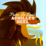 Pedro The Lion - Achilles Heel '2004