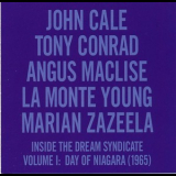 John Cale  &  Tony Conrad  &  Angus Maclise  &  La Monte Young  &  Marian Zazeela - Inside The Dream Syndicate Volume I: Day Of Niagara (1965) '2000