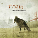 Train - Save Me, San Francisco '2009